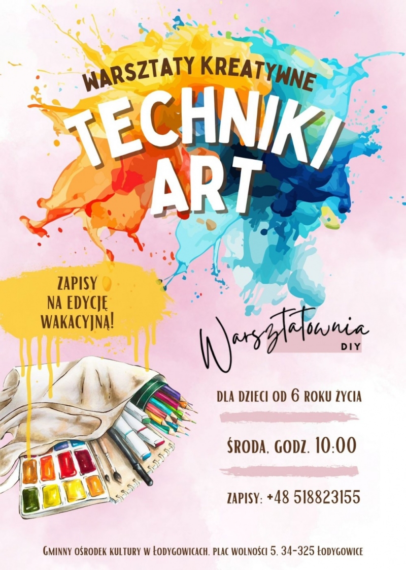 WAKACYJNA EDYCJA TECHNIKI ART TRWAJĄ ZAPISY !!! ZAPRASZAMY DO UDZIAŁU !!!