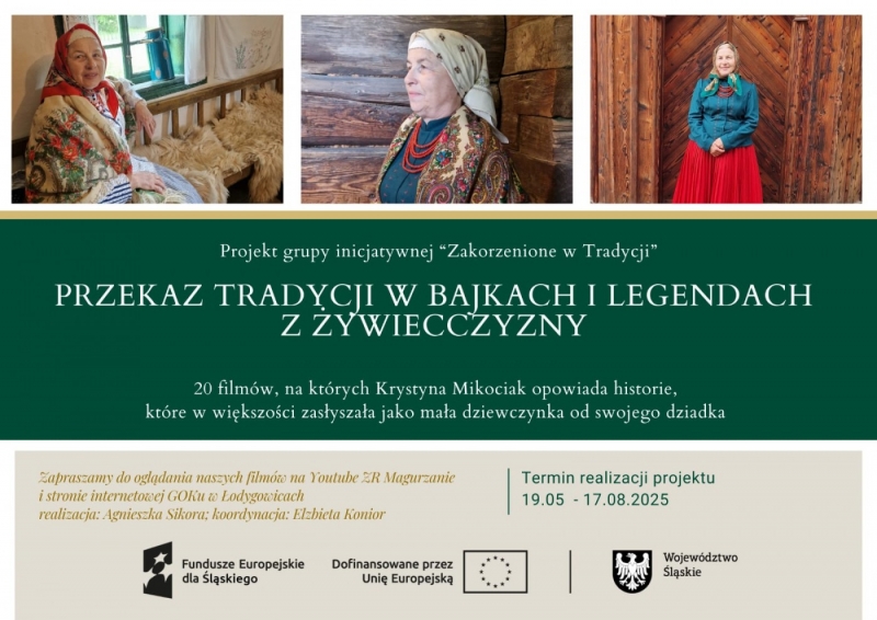 Podsumowanie projektu: Przekaz tradycji w bajkach i legendach z Żywiecczyzny - linki do 20 zrealizowanych filmów, serdecznie zapraszamy do zapoznania z materiałem !!!