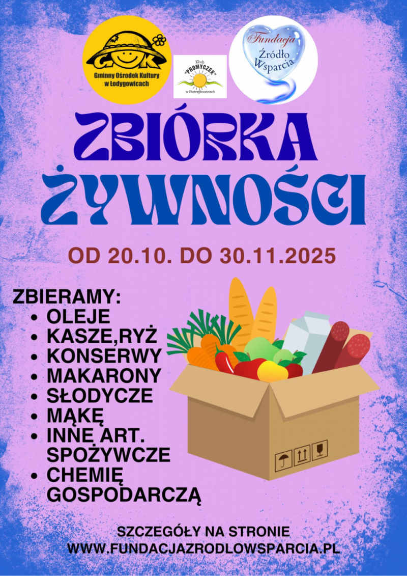 ZBIÓRKA ŻYWNOŚCI DLA POTRZEBUJĄCYCH Z FUNDACJĄ ŹRÓDŁO WSPARCIA PRZY GOK ŁODYGOWICE I KLUBIE PROMYCZEK W PIETRZYKOWICACH