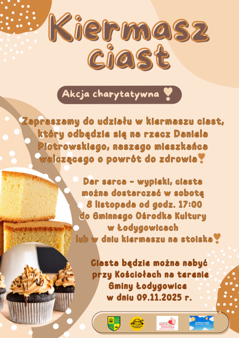 KIERMASZ CIAST DLA DANIELA PIOTROWSKIEGO NASZEGO MIESZKAŃCA JUŻ W NAJBLIŻSZĄ NIEDZIELĘ PRZY WSZYSTKIH KOŚCIOŁACH NA TERENIE GMINY ŁODYGOWICE. DZIĘKUJEMY ZA OKAZANĄ POMOC !!!