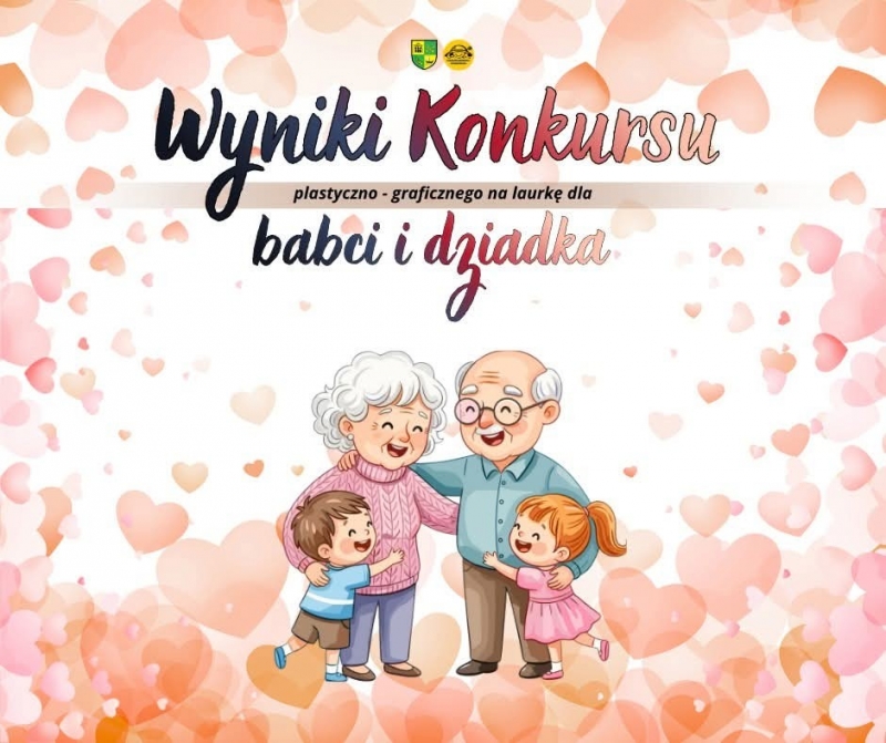 WYNIKI KONKURSU PLASTYCZNEGO LAURKA DLA BABCI I DZIADKA 2026