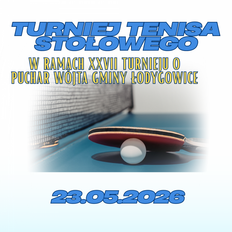 Turniej Tenisa Stołowego o Puchar Wójta Gminy Łodygowice