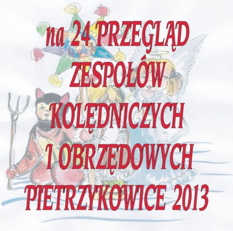 24 Przegląd Zespołów Kolędniczych i Obrzędowych Pietrzykowice 2013