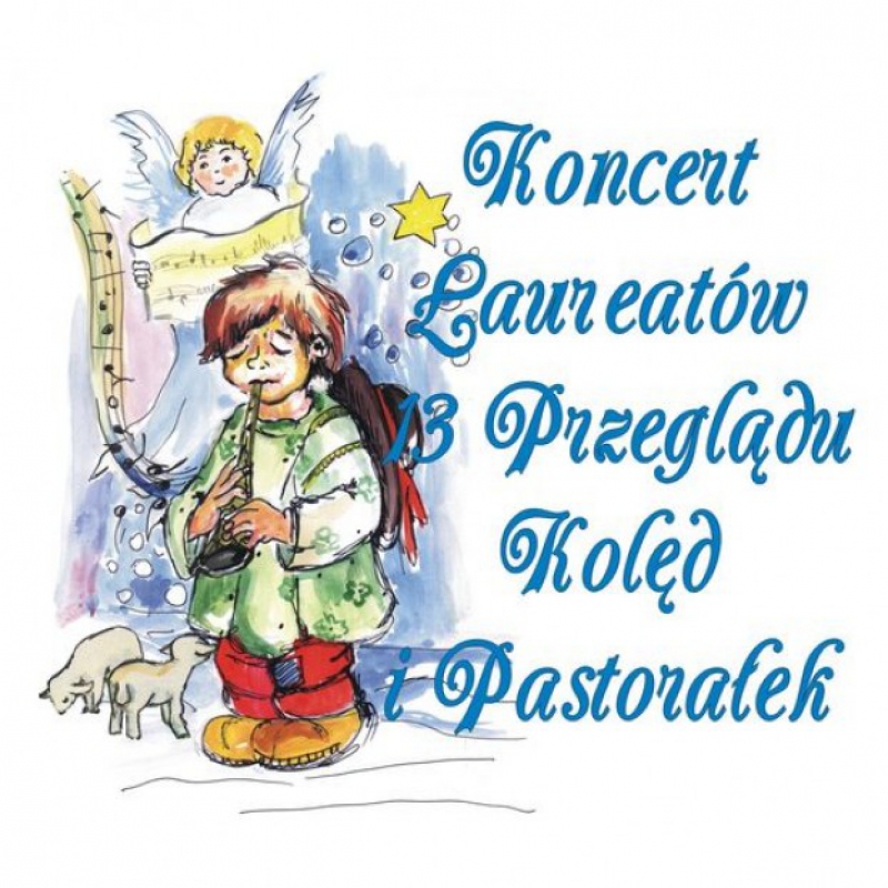 Koncert Laureatów 13 Przeglądu Kolęd i Pastorałek