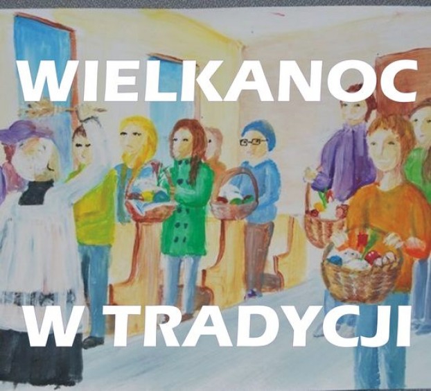 Wielkanoc w tradycji naszych przodków