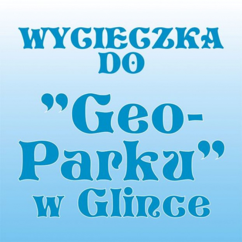 Wycieczka do Geo-Parku