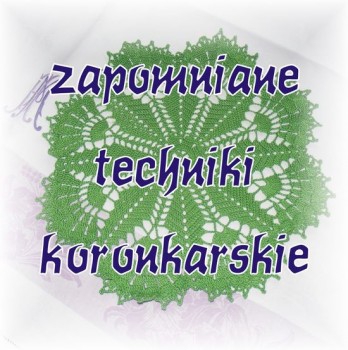 Zapomniane techniki koronkarskie