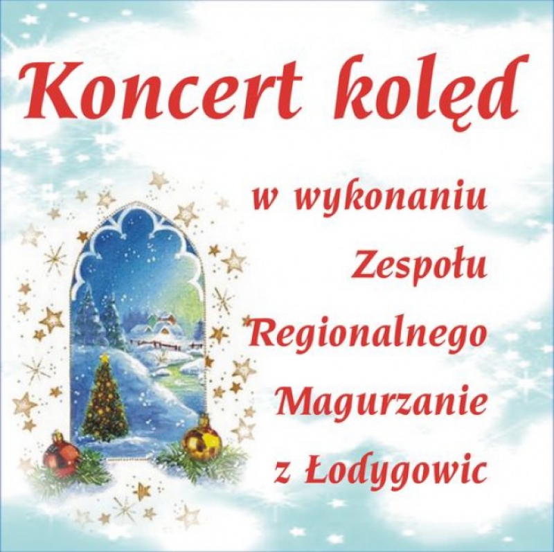Koncert kolęd w wykonaniu Zespołu Regionalnego Magurzanie