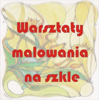 Warsztaty malowania na szkle