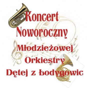 Koncert Noworoczny Młodzieżowej Orkiestry Dętej z Łodygowicach
