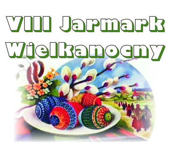 VIII Jarmark Wielkanocny