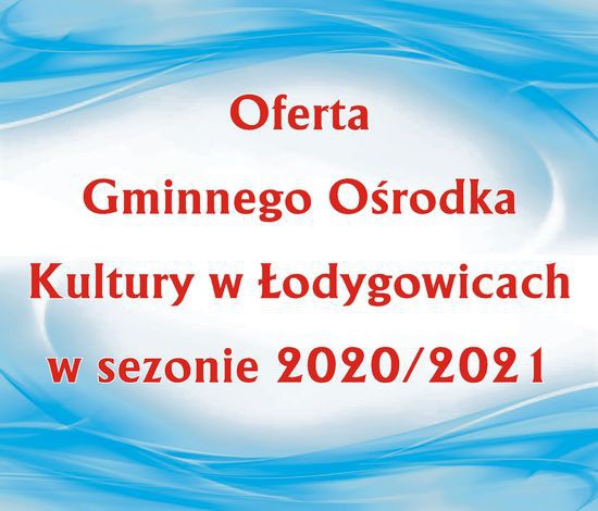 Oferta GOK-u w sezonie 2020/2021