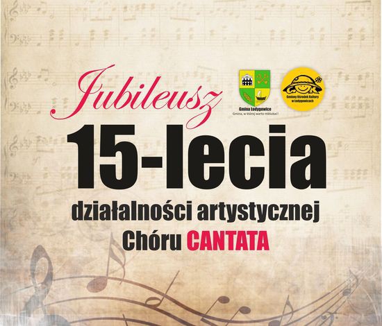 Jubileusz 15 lecia działalności artystycznej Chóru Cantyata