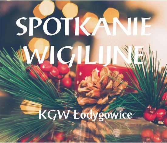 Spotkanie Wigilijne z Łodygowickim KGW