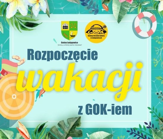 Rozpoczęcie wakacji z GOK-iem