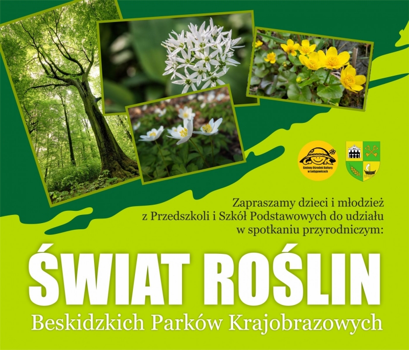PRELEKCJA PRZYRODNICZA - ŚWIAT ROŚLIN BESKIDZKICH PARKÓW KRAJOBRAZOWYCH. SERDECZNIE ZAPRASZAMY DO UDZIAŁU
